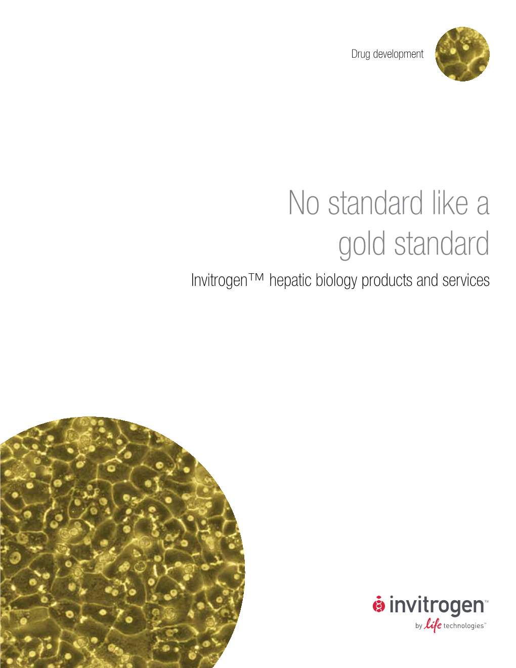 No Standard Like a Gold Standard Invitrogen™ Hepatic Biology Products and Services Drug Development