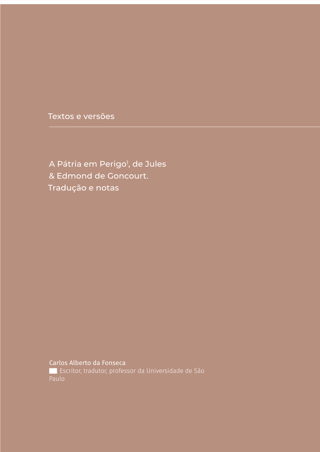 Textos E Versões a Pátria Em Perigo1, De Jules & Edmond De Goncourt. Tradução E Notas