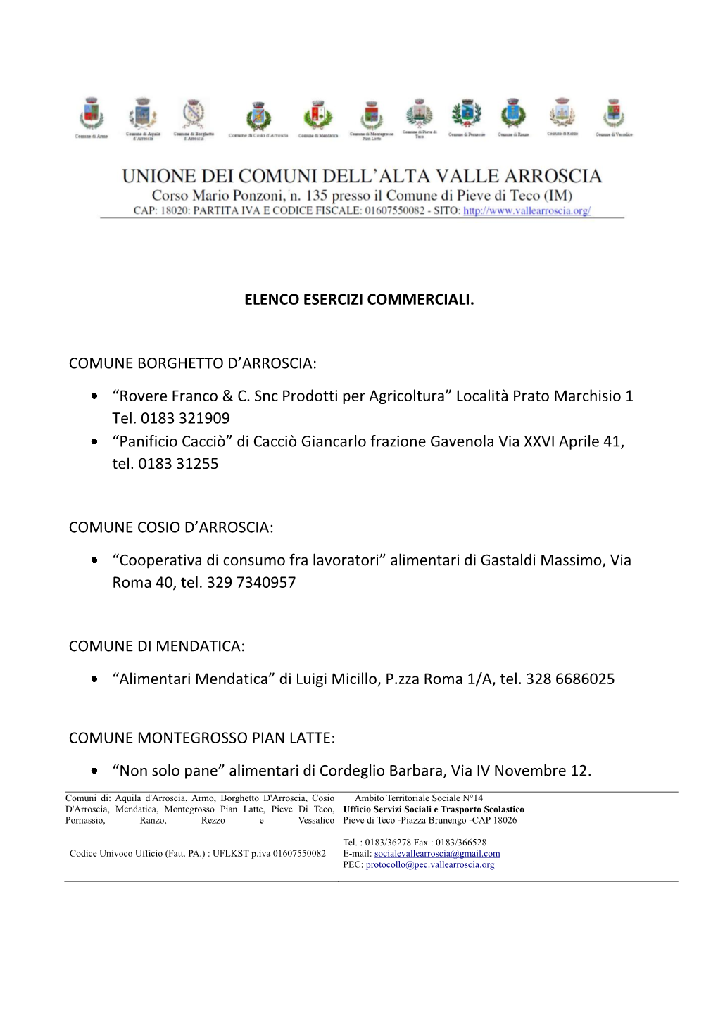 ELENCO ESERCIZI COMMERCIALI. COMUNE BORGHETTO D'arroscia: “Rovere Franco & C. Snc Prodotti Per Agricoltura”