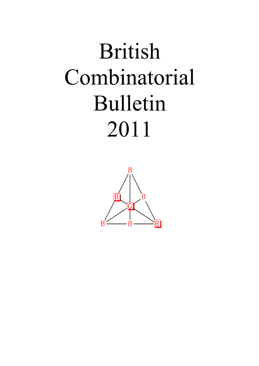 British Combinatorial Committee Is a Charity Registered in Scotland, No: SC019723