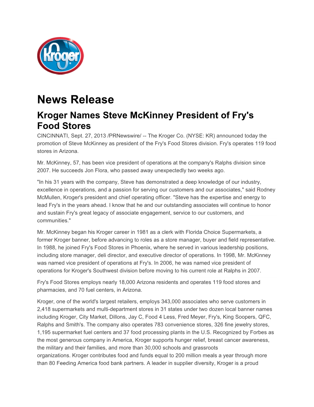 News Release Kroger Names Steve Mckinney President of Fry's Food Stores CINCINNATI, Sept