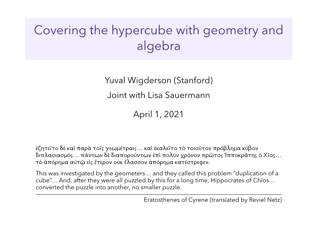 Covering the Hypercube with Geometry and Algebra