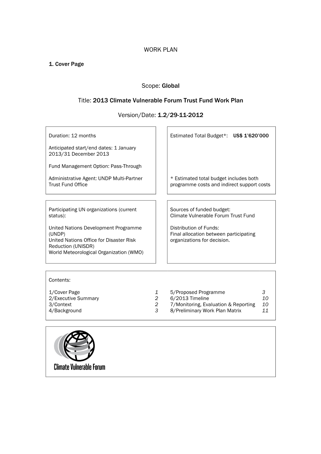 WORK PLAN Scope: Global Title: 2013 Climate Vulnerable Forum Trust Fund Work Plan Version/Date: 1.2/29-11-2012