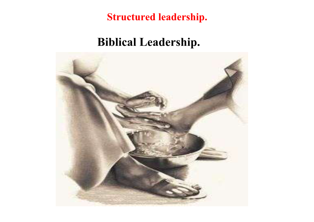 Biblical Leadership. Structured Leadership