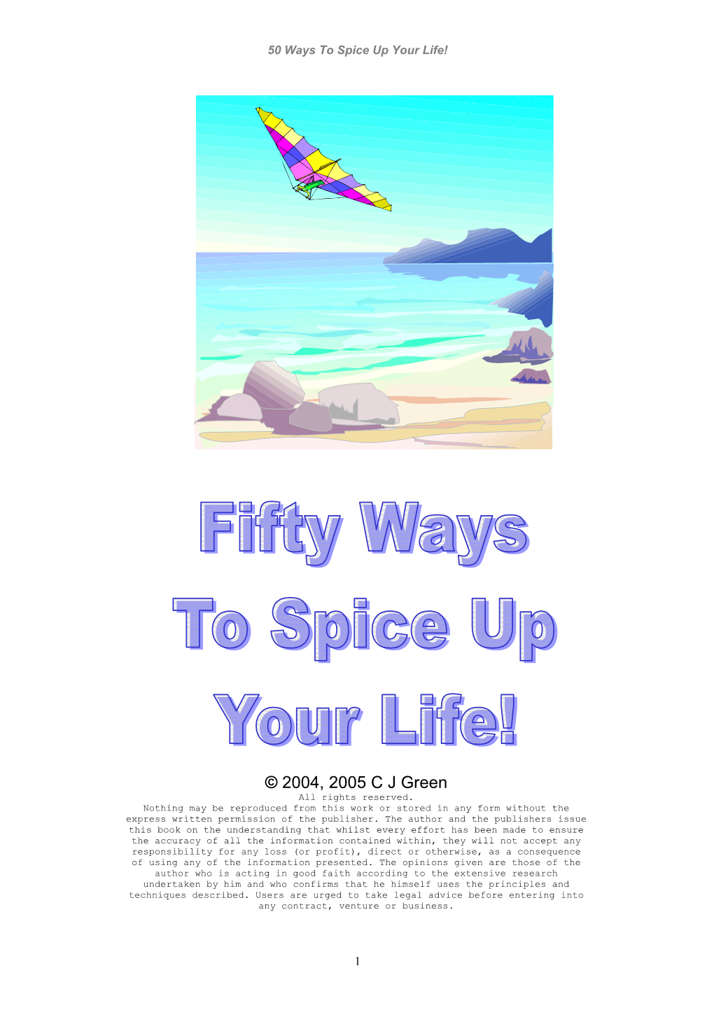 Fifty Ways to Spice up Your Life!