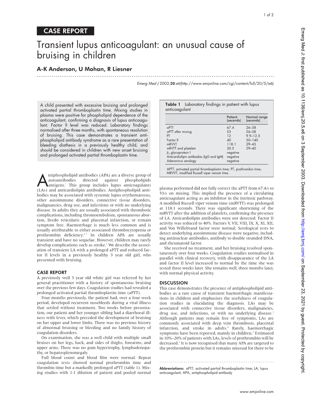 Transient Lupus Anticoagulant: an Unusual Cause of Bruising in Children A-K Anderson, U Mohan, R Liesner