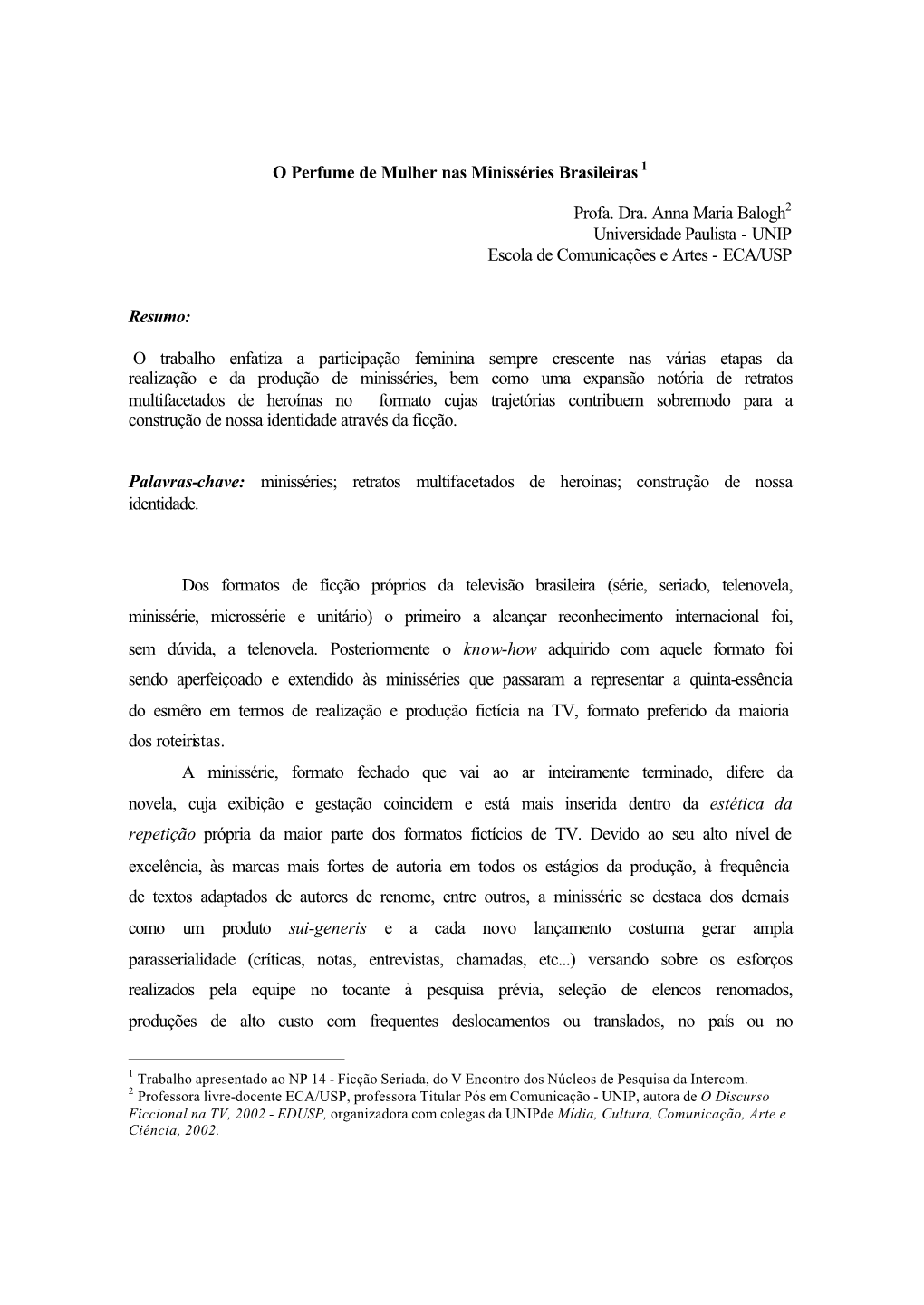 O Perfume De Mulher Nas Minisséries Brasileiras Profa. Dra. Anna Maria Balogh Universidade Paulista