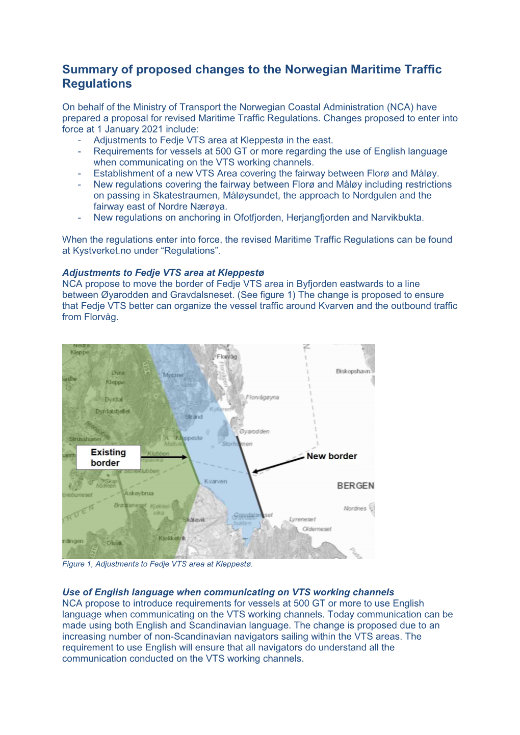 See Summary of Proposed Changes to the Norwegian Maritime Traffic