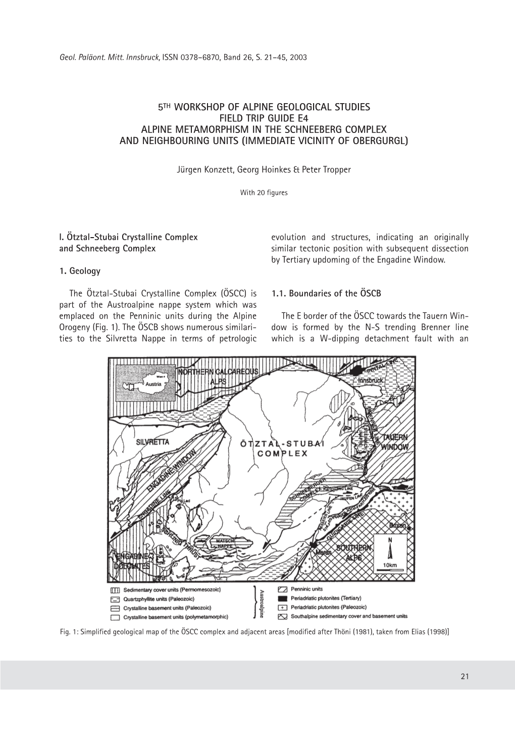 5Th Workshop of Alpine Geological Studies Field Trip Guide E4 Alpine Metamorphism in the Schneeberg Complex and Neighbouring Units (Immediate Vicinity of Obergurgl)