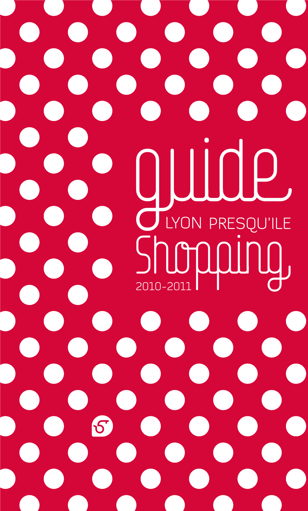 Guide Shopping De Lyon Presqu'île 2010-2011.Pdf