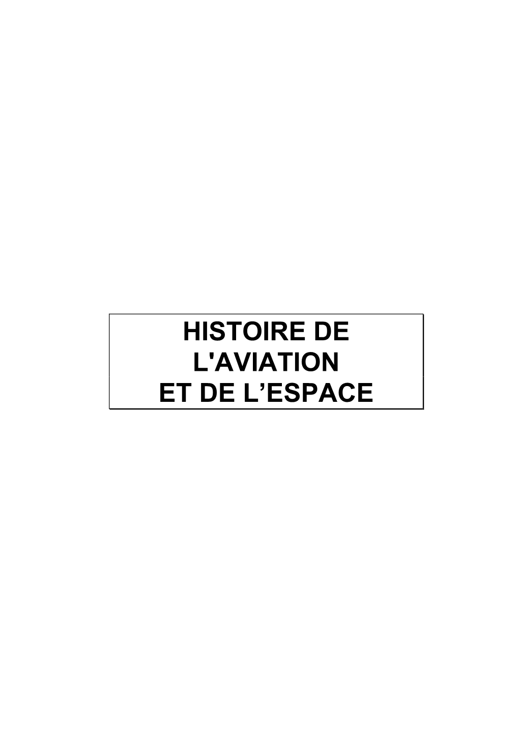 Histoire De L'aviation Et De L'espace