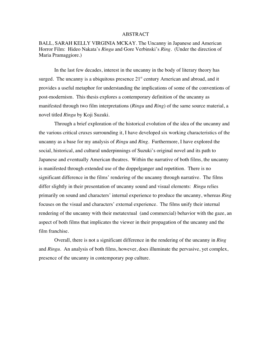 ABSTRACT BALL, SARAH KELLY VIRGINIA MCKAY. the Uncanny in Japanese and American Horror Film: Hideo Nakata’S Ringu and Gore Verbinski’S Ring