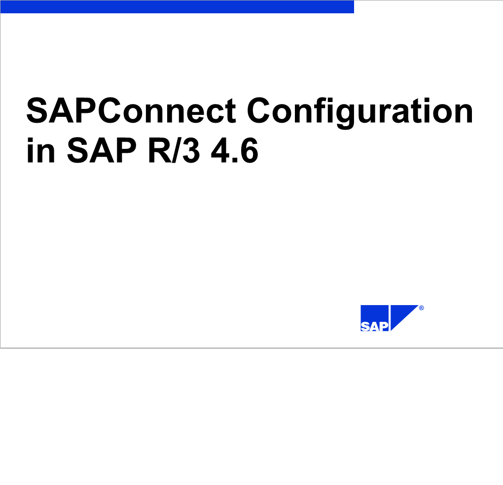 Sapconnect Configuration in SAP R/3 4.6