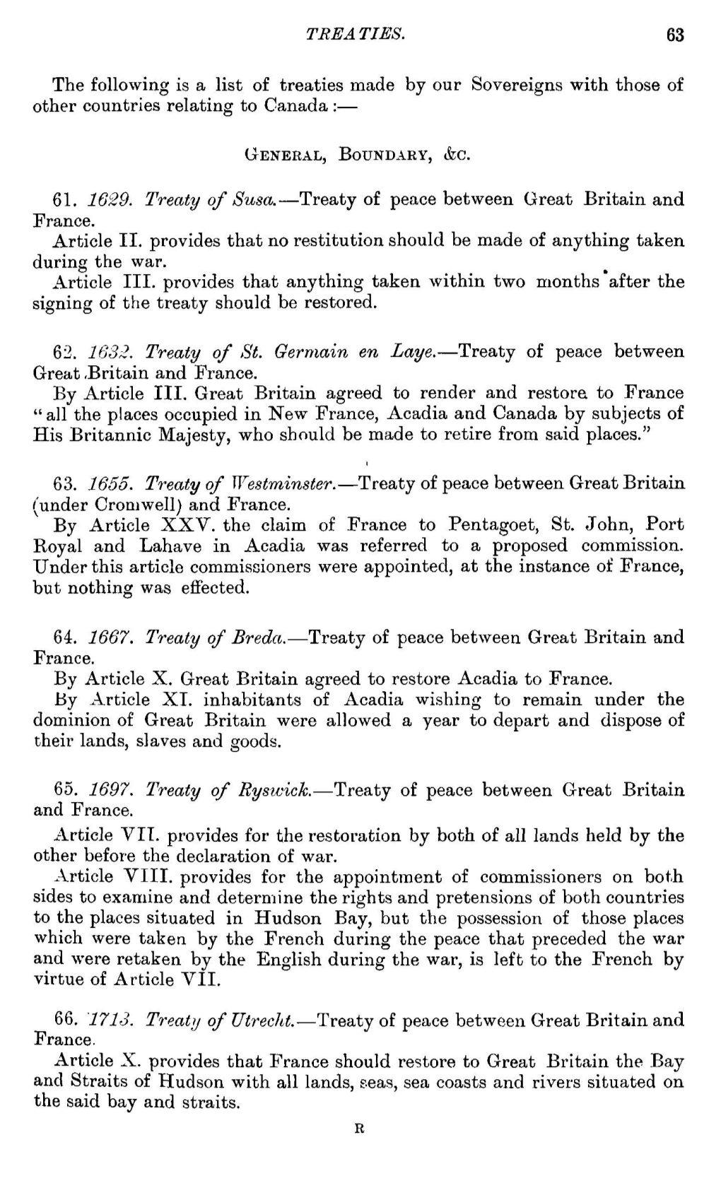 TREA TIES. 63 the Following Is a List of Treaties Made by Our Sovereigns