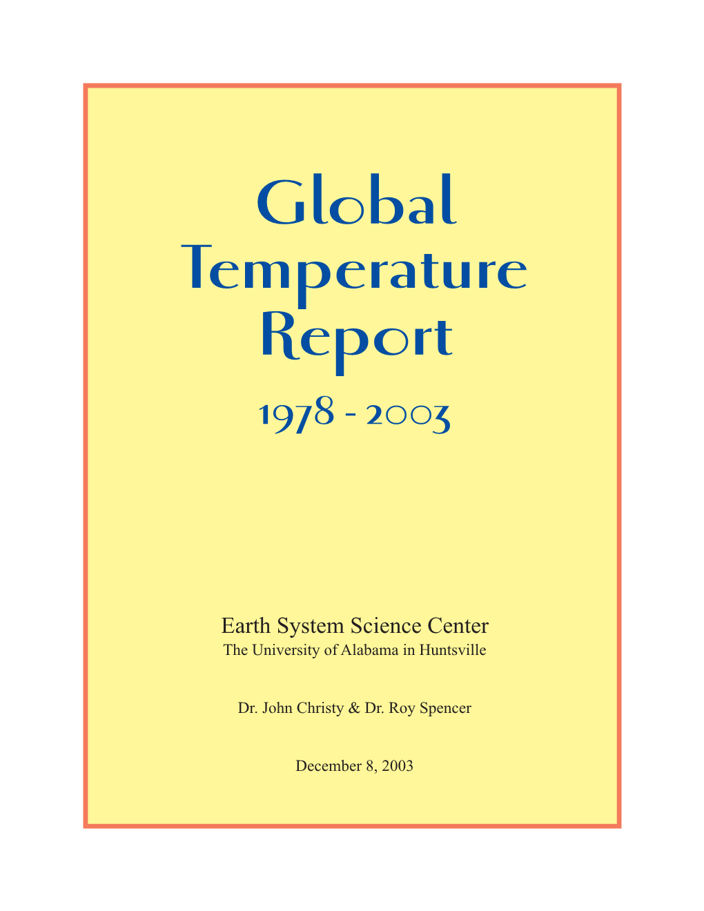 Global Temperature Report, 1978 - 2003 the University of Alabama in Huntsville