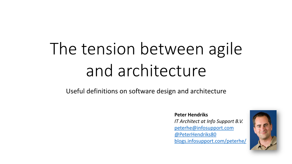 The Tension Between Agile and Architecture Useful Definitions on Software Design and Architecture