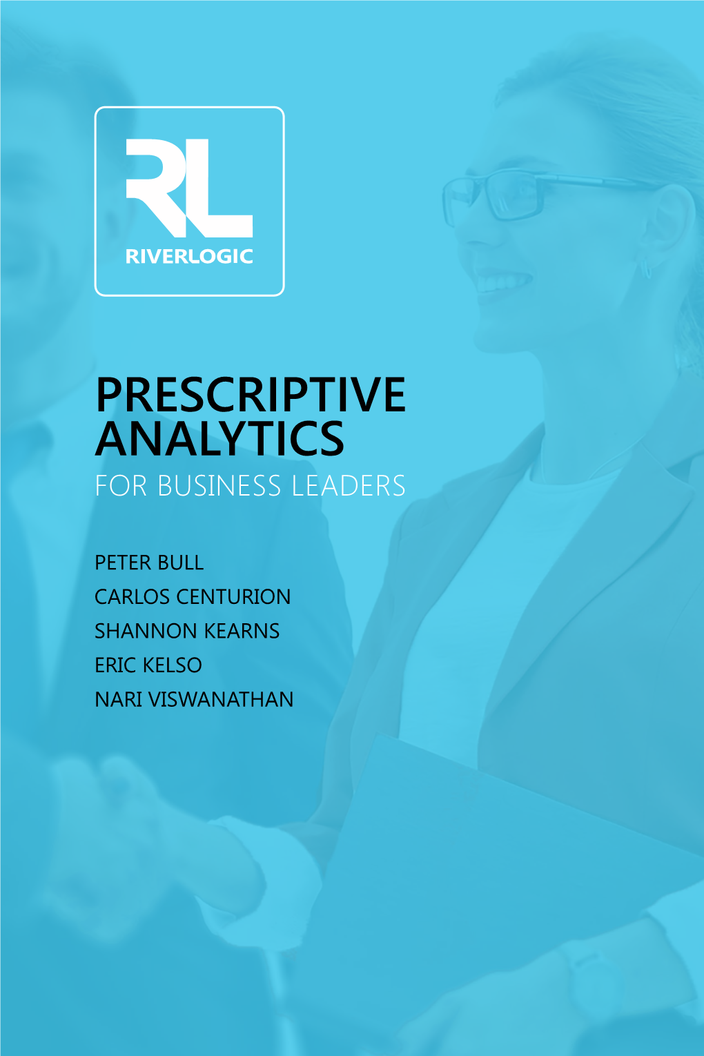 Prescriptive Analytics for Business Leaders