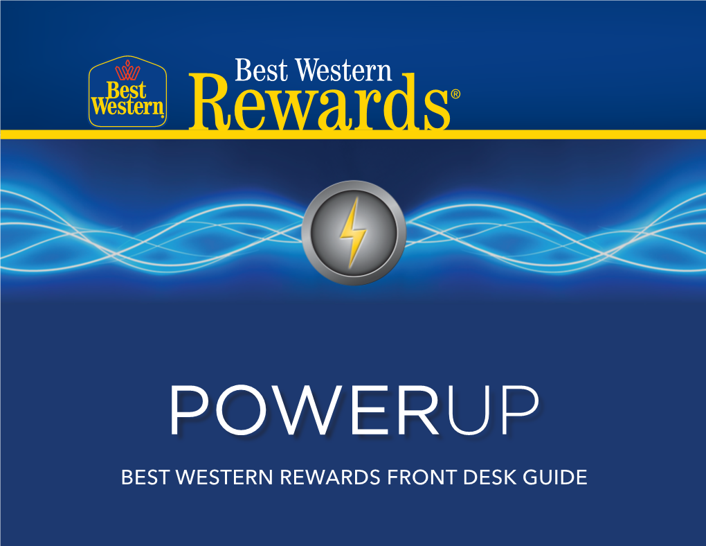 BEST WESTERN REWARDS FRONT DESK GUIDE Resources FREE BWR Marketing Supplies (Enrollment Forms, Counter-Displays) Property Resources Phone