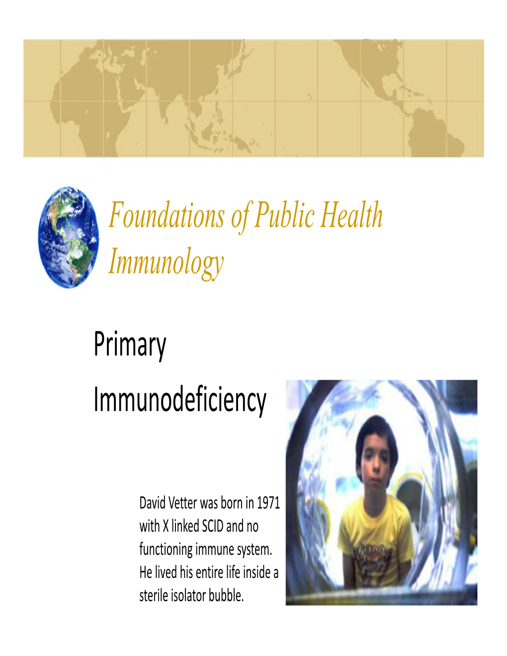 Foundations of Public Health Immunology Primary Immunodeficiency