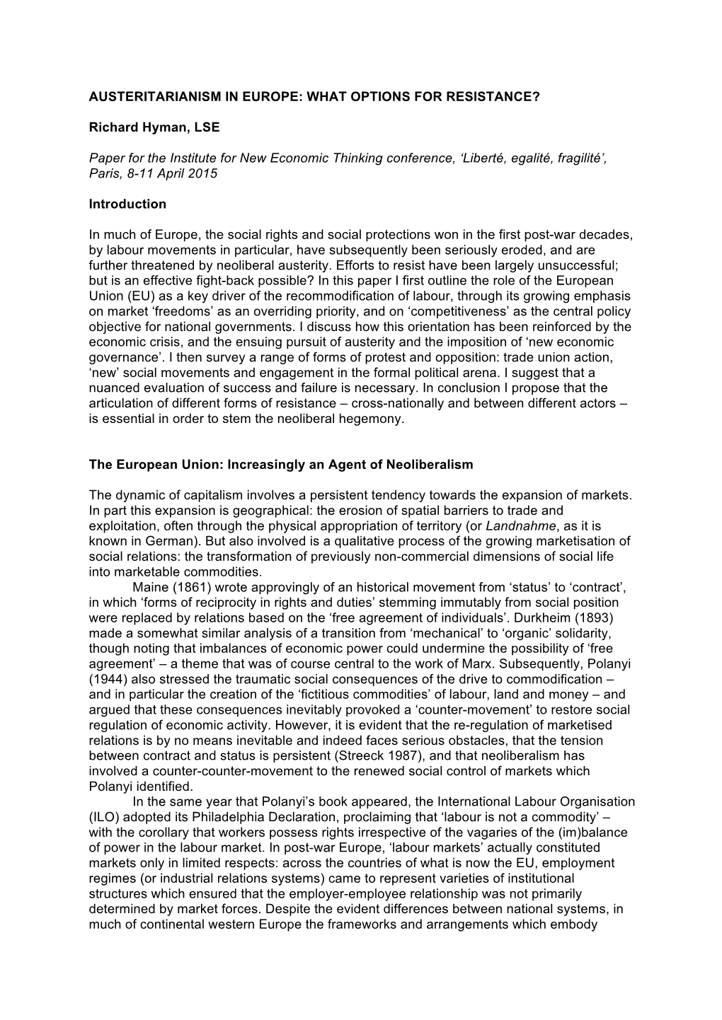 AUSTERITARIANISM in EUROPE: WHAT OPTIONS for RESISTANCE? Richard Hyman, LSE Paper for the Institute for New Economic Thinking Co