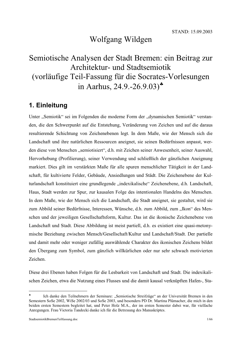 Und Stadtsemiotik (Vorläufige Teil-Fassung Für Die Socrates-Vorlesungen in Aarhus, 24.9.-26.9.03)C