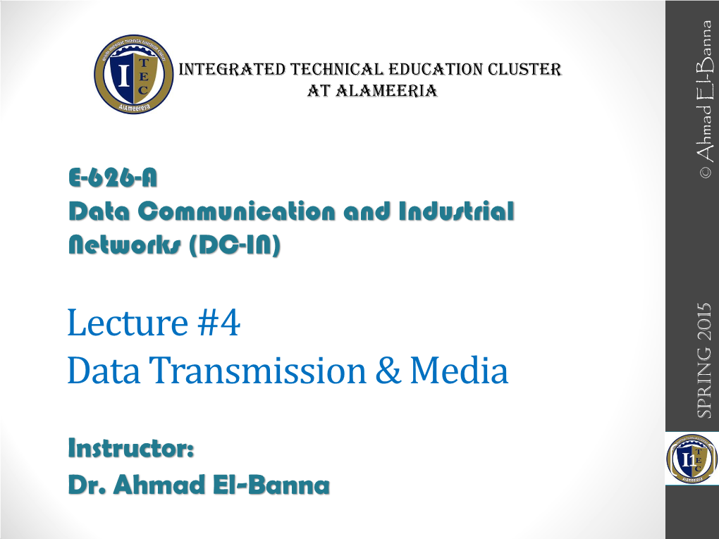 Lecture #4 Data Transmission & Media