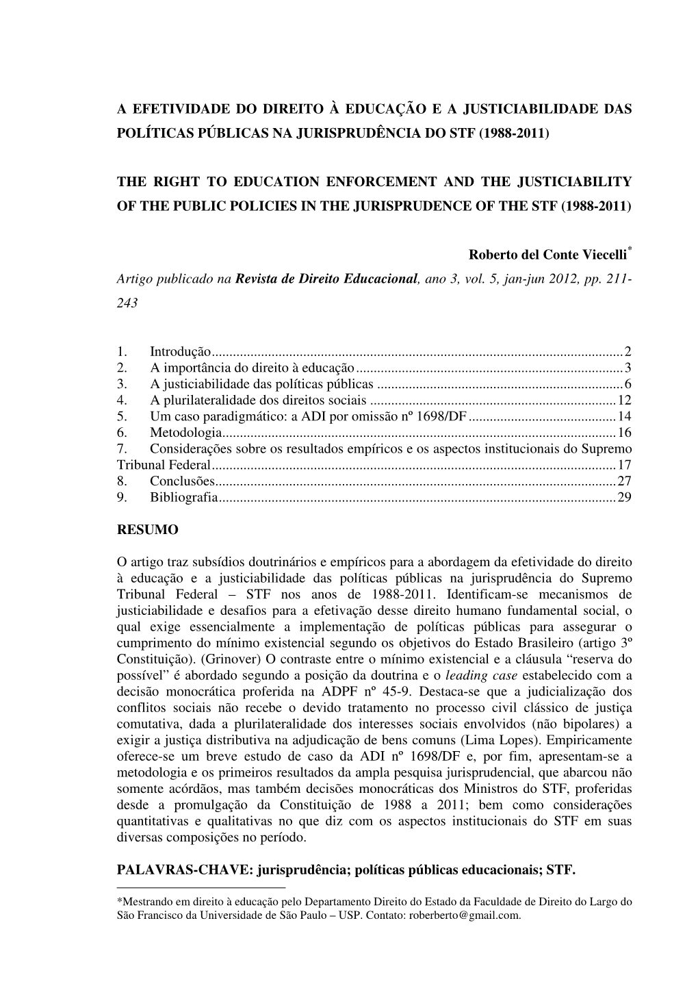 A Efetividade Do Direito À Educação E a Justiciabilidade Das Políticas Públicas Na Jurisprudência Do Stf (1988-2011)