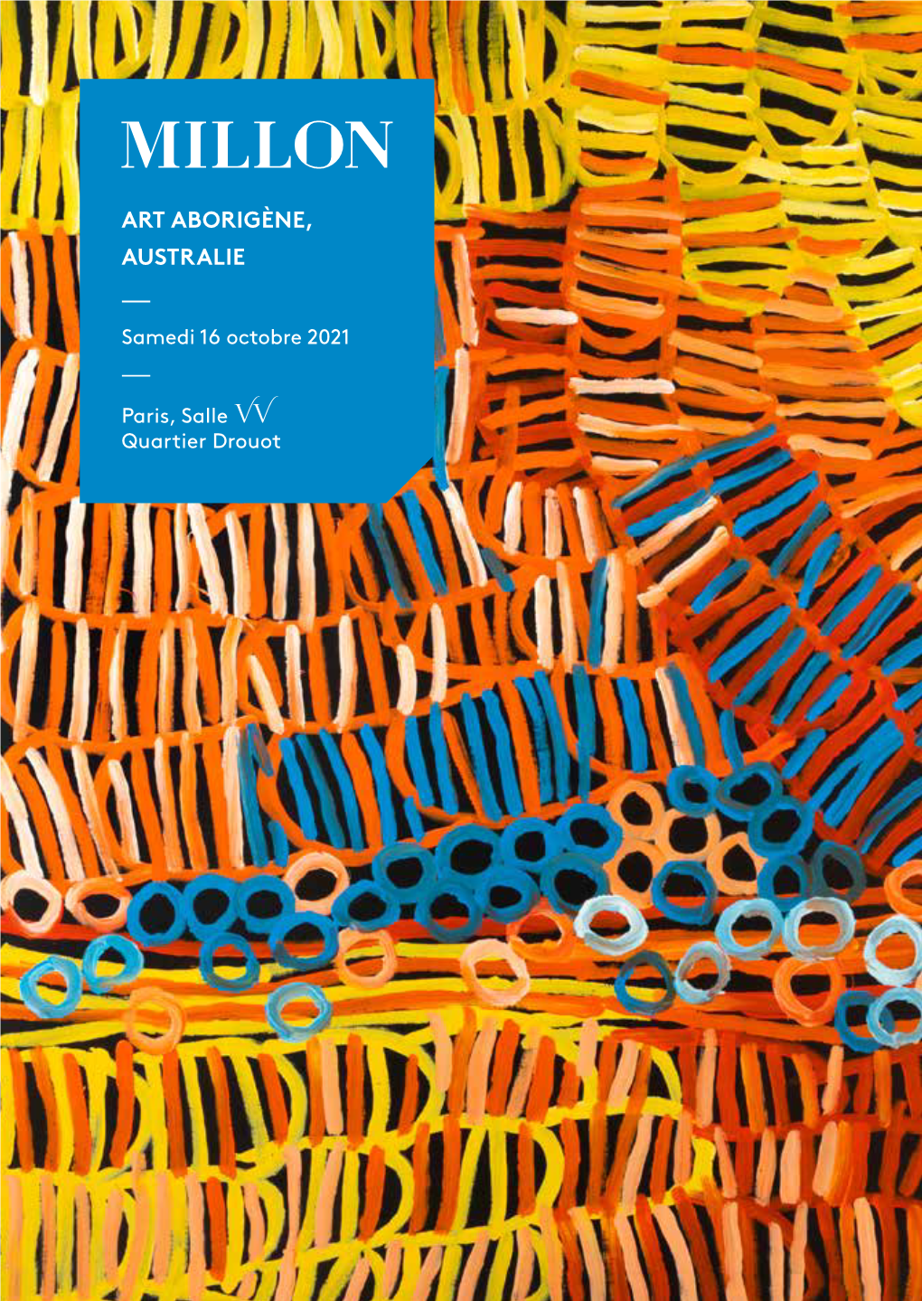 ART ABORIGÈNE, AUSTRALIE — Samedi 16 Octobre 2021 — Paris, Salle Quartier Drouot Art Aborigène, Australie