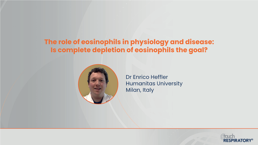 The Role of Eosinophils in Physiology and Disease: Is Complete Depletion of Eosinophils the Goal?