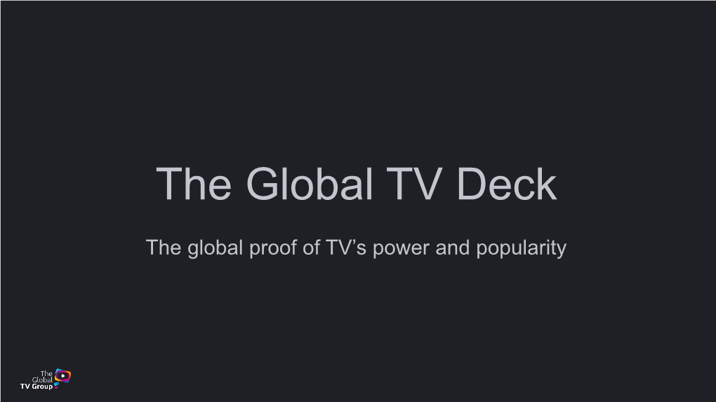 The Global TV Deck Initiative