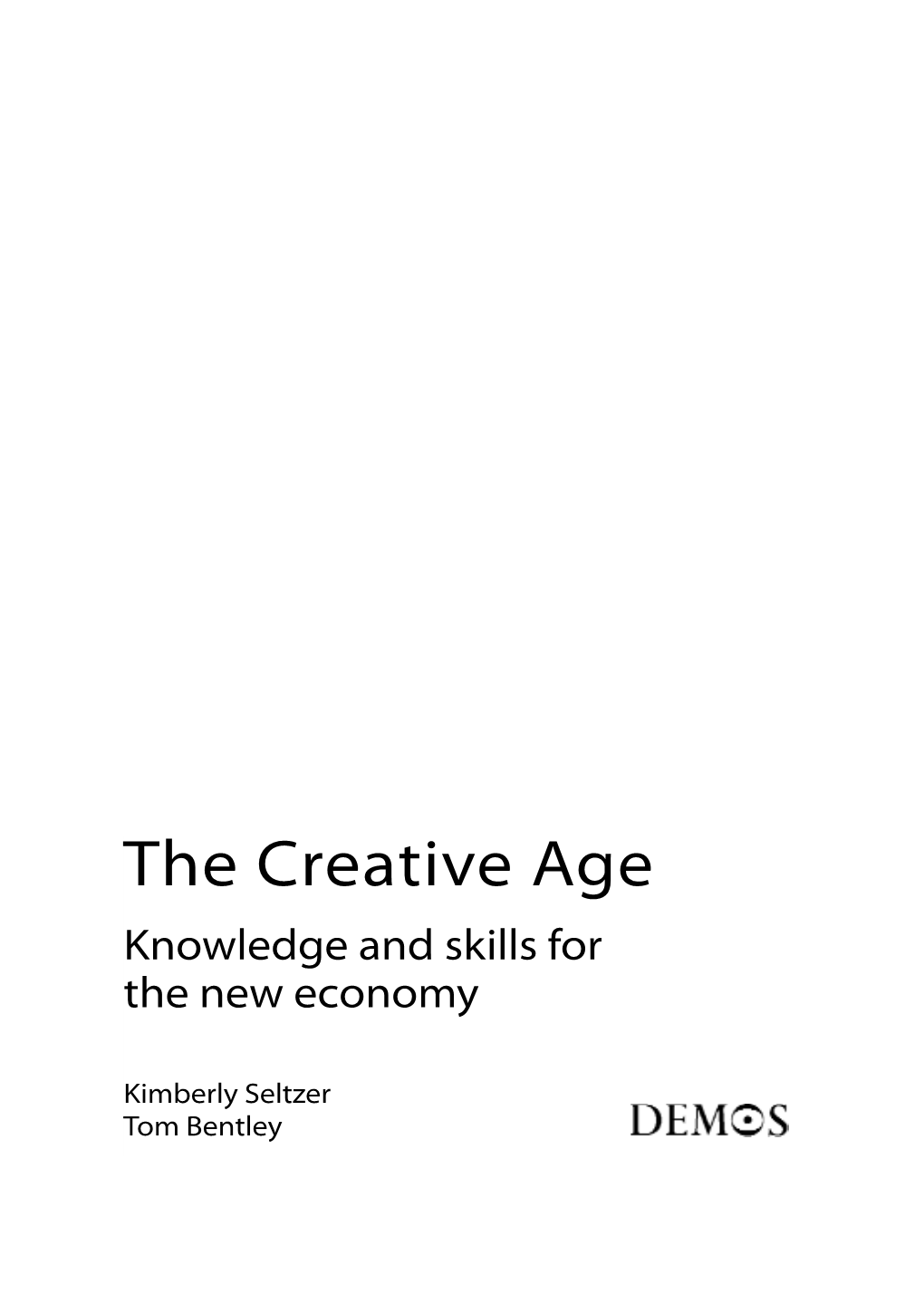 The Creative Age: Knowledge and Skills for the New Economy