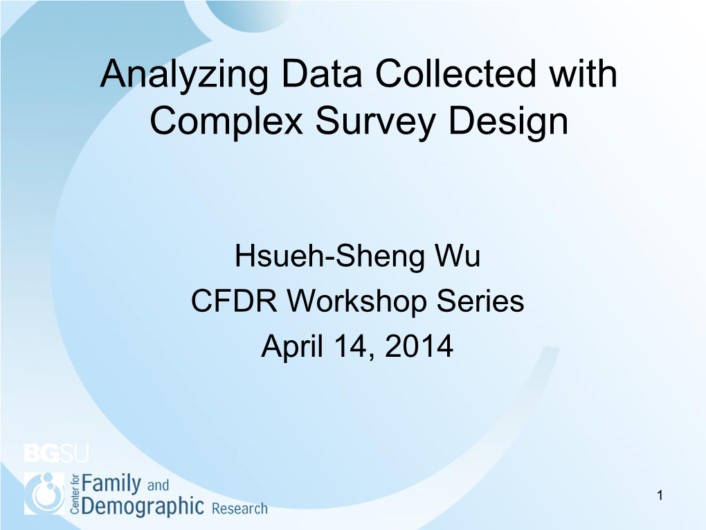 Analyzing Data Collected with Complex Survey Design