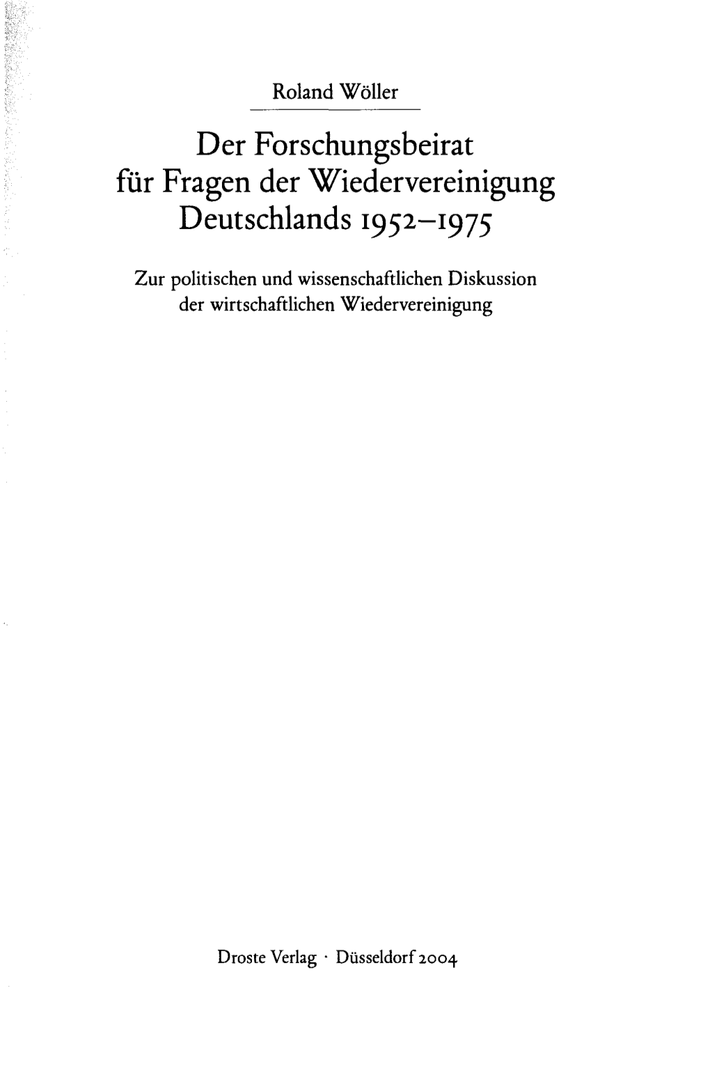 Der Forschungsbeirat Für Fragen Der Wiedervereinigung Deutschlands 1952—1975