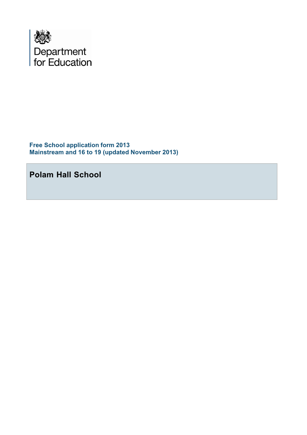 Polam Hall School Polam Hall School – Free School Application for Independent School Conversion from September 2015