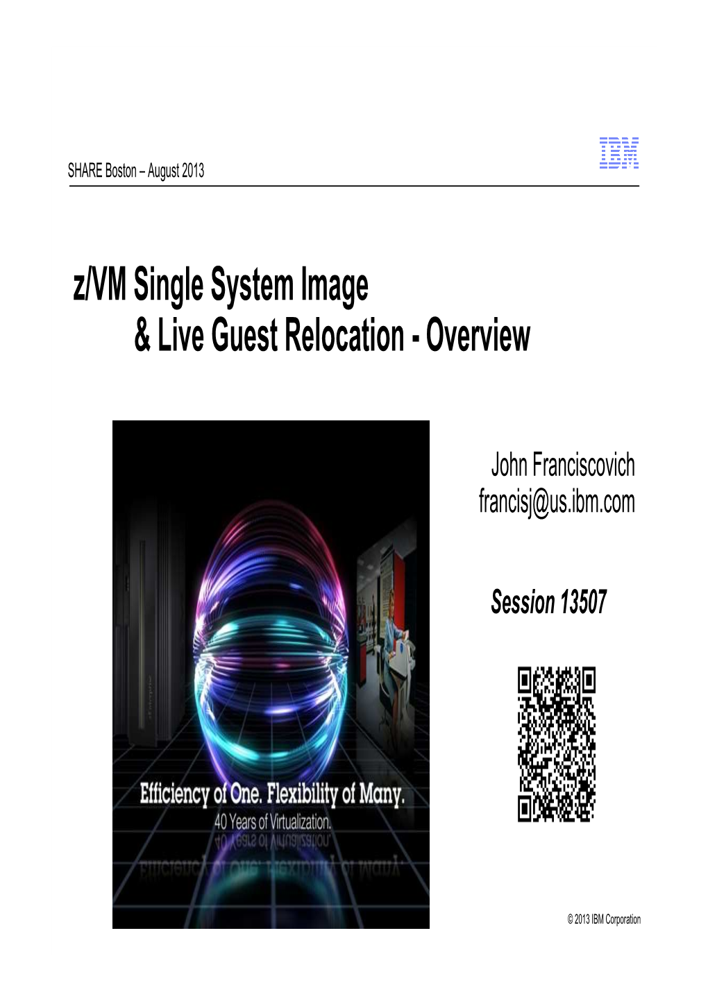 Z/VM Single System Image and Live Guest Relocation Overview Trademarks