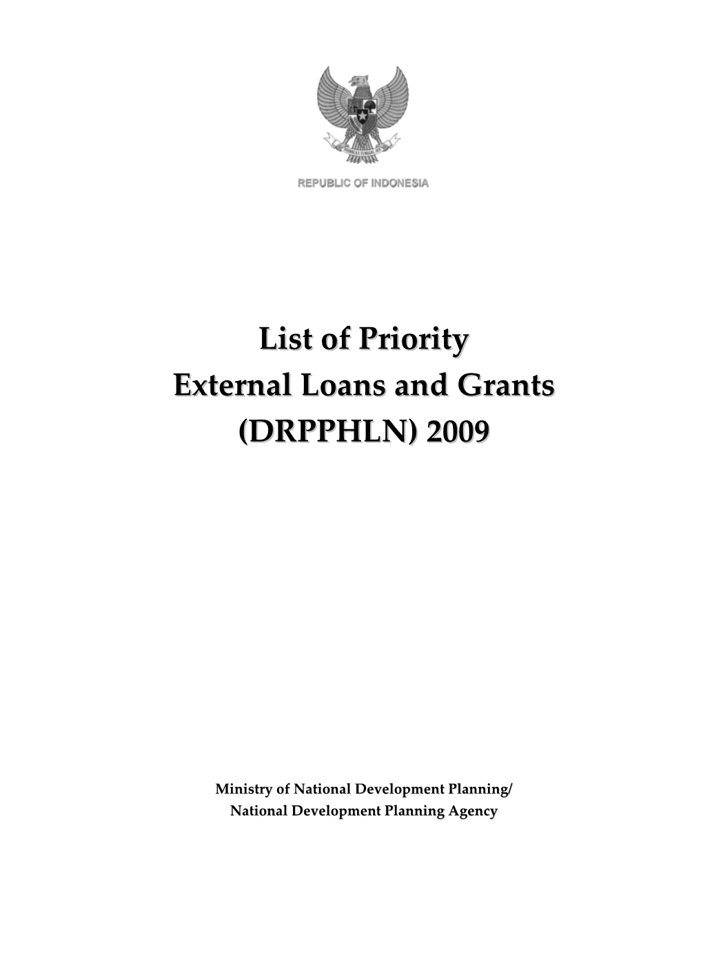 List of Priority External Loans and Grants (DRPPHLN) 2009