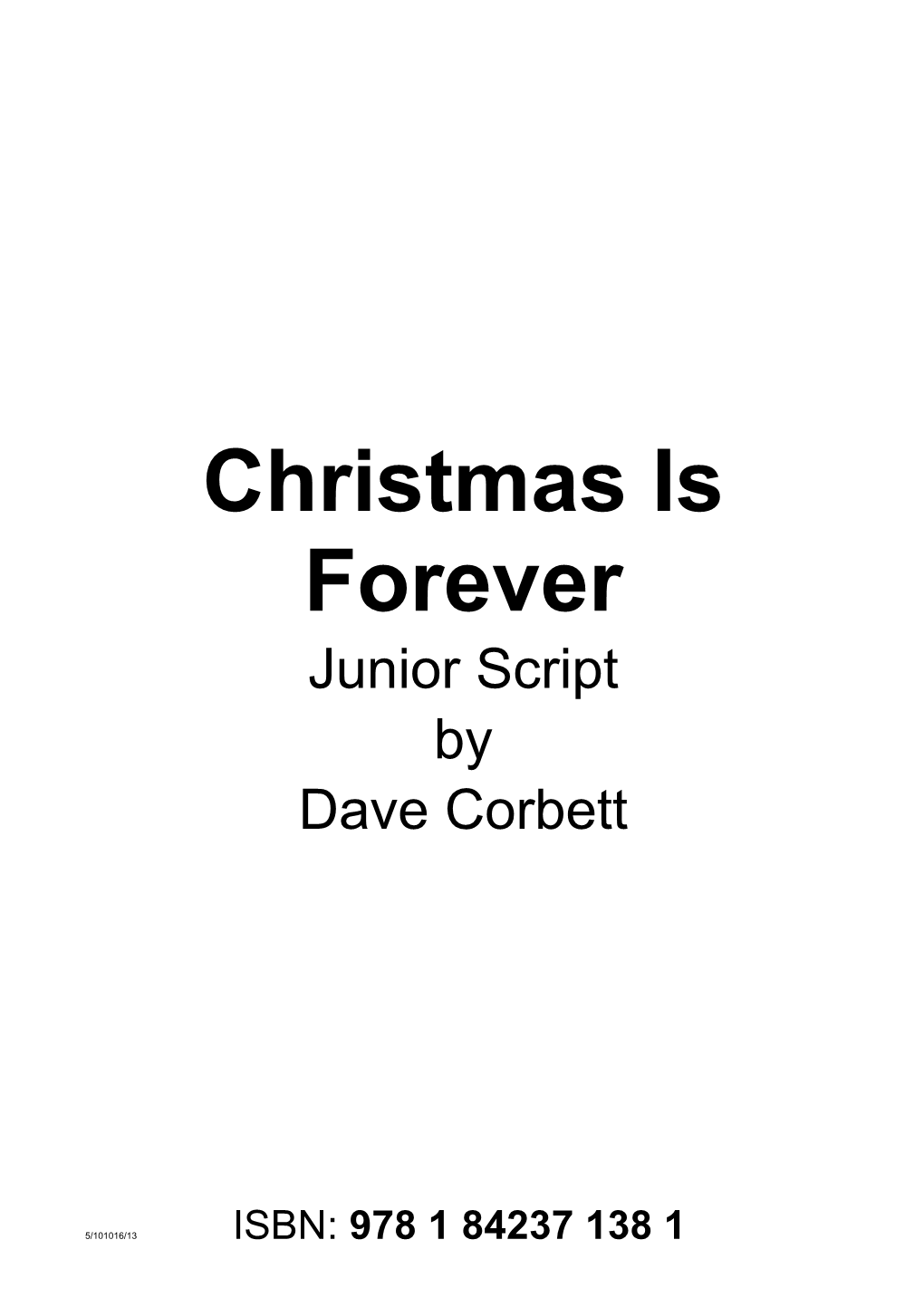 Christmas Is Forever Junior Script by Dave Corbett