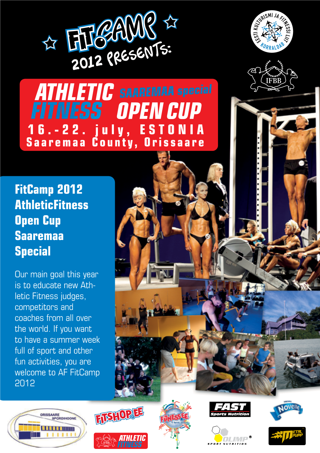 INTERNATIONAL ATHLETIC FITNESS FITCAMP When July 16-22, 2012