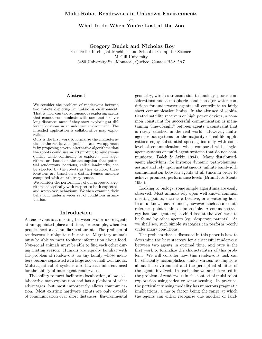 Multi-Robot Rendezvous in Unknown Environments What to Do When You're Lost at the Zoo Gregory Dudek and Nicholas Roy Introduct