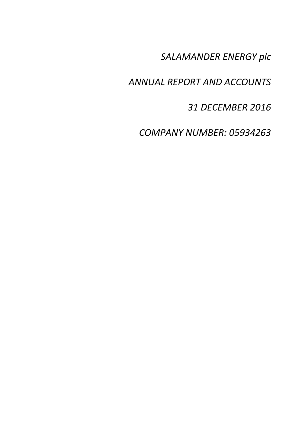 Salamander Energy Plc Annual Report and Accounts for 2016 Page 1