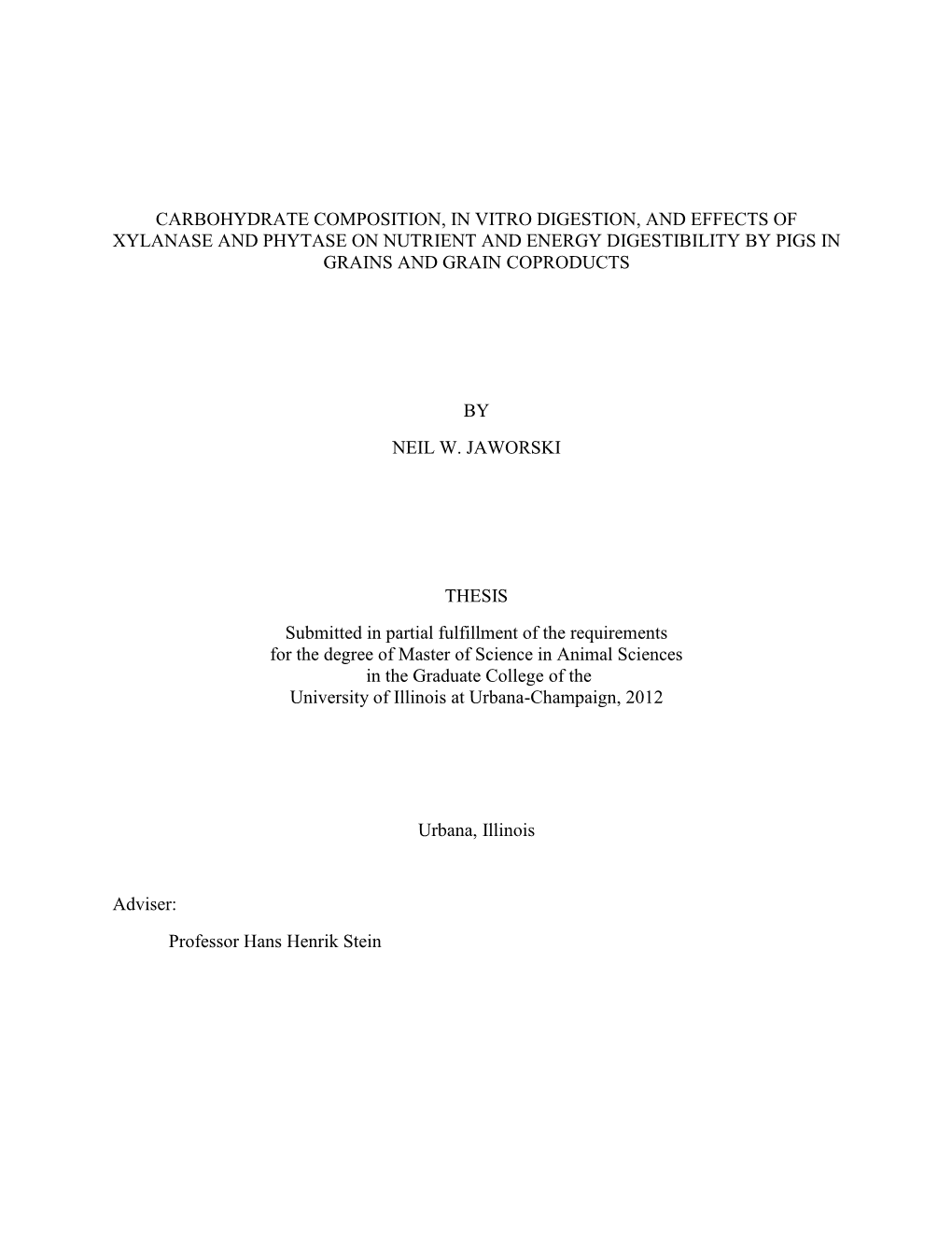 Carbohydrate Composition, in Vitro Digestion, and Effects of Xylanase and Phytase on Nutrient and Energy Digestibility by Pigs in Grains and Grain Coproducts