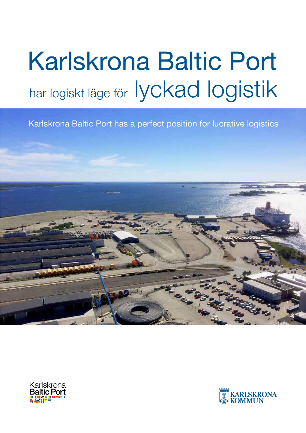 Karlskrona Baltic Port Har Logiskt Läge För Lyckad Logistik