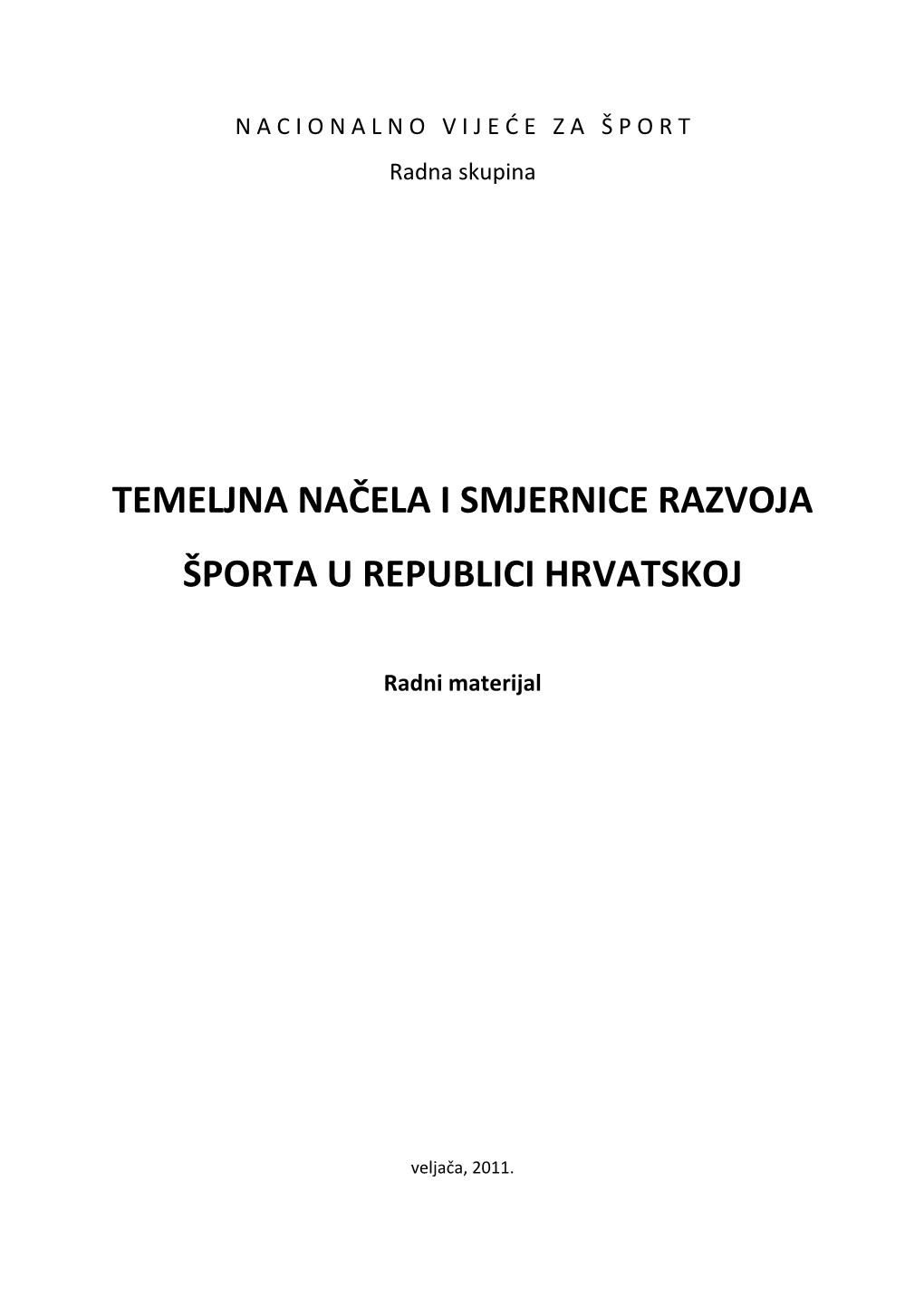 Temeljna Načela I Smjernice Razvoja Športa U Republici Hrvatskoj