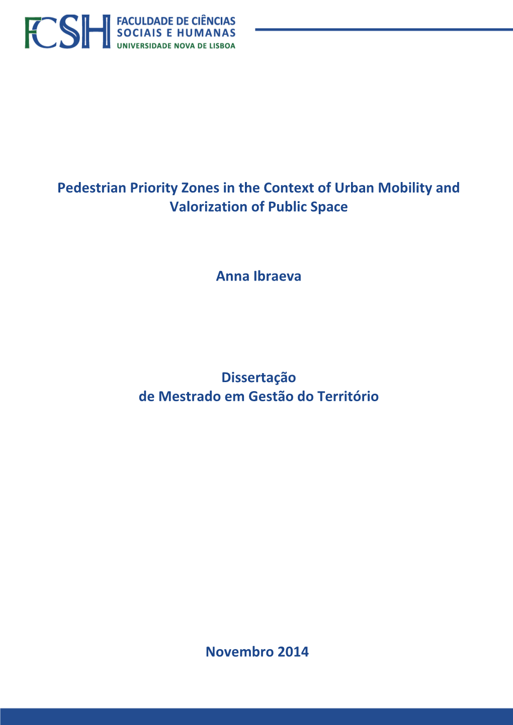 Pedestrian Priority Zones in the Context of Urban Mobility and Valorization of Public Space