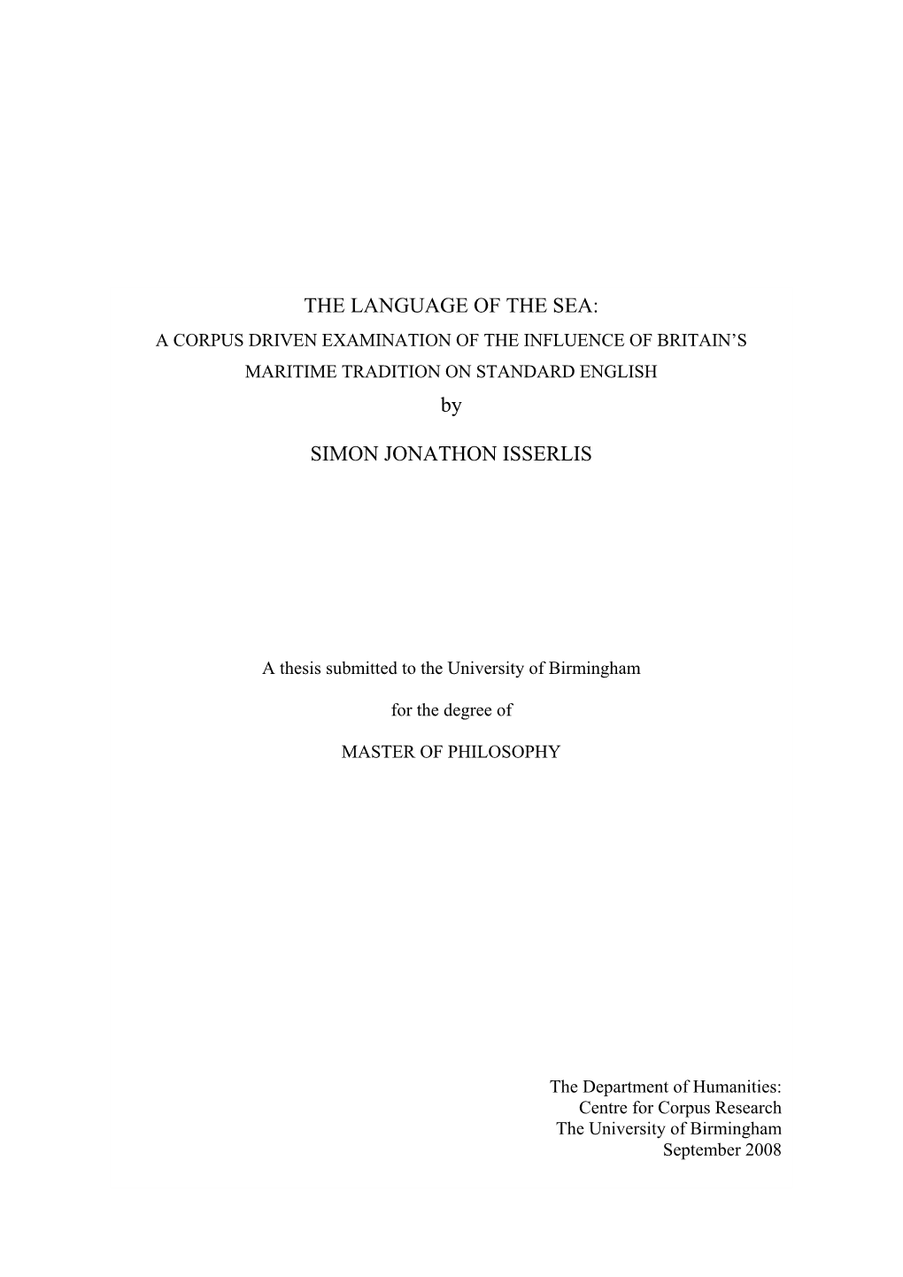 THE LANGUAGE of the SEA: a CORPUS DRIVEN EXAMINATION of the INFLUENCE of BRITAIN’S MARITIME TRADITION on STANDARD ENGLISH By