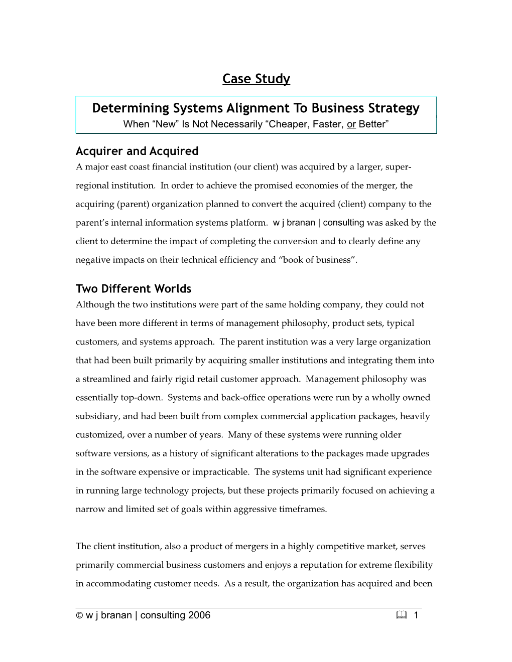 Case Study: a New Way of Determining Systems Alignment to Business Strategy Positive And