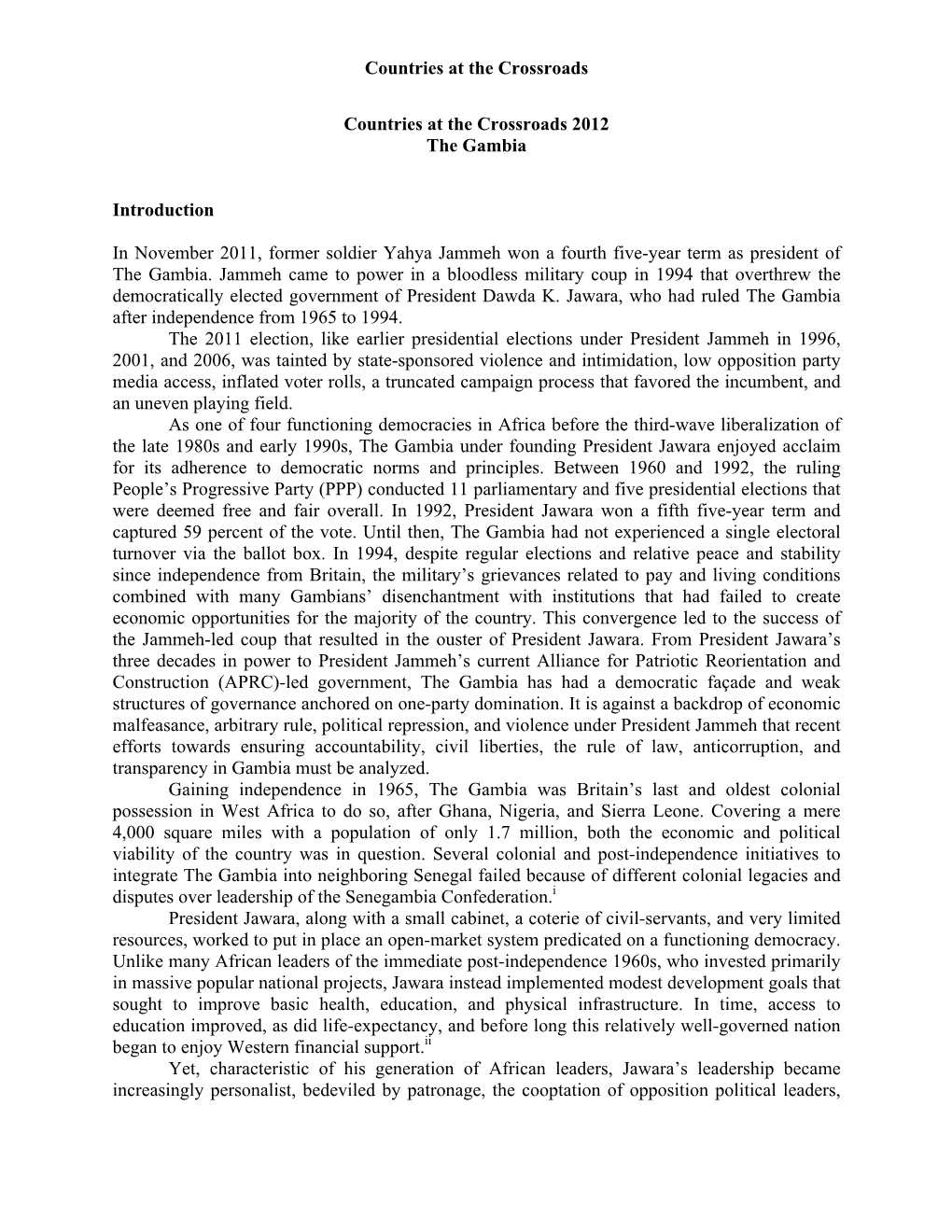 Countries at the Crossroads Countries at the Crossroads 2012 the Gambia Introduction in November 2011, Former Soldier Yahya Jamm