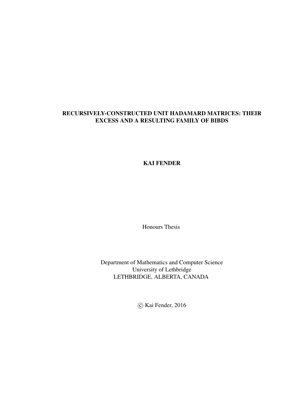 Recursively-Constructed Unit Hadamard Matrices: Their Excess and a Resulting Family of Bibds