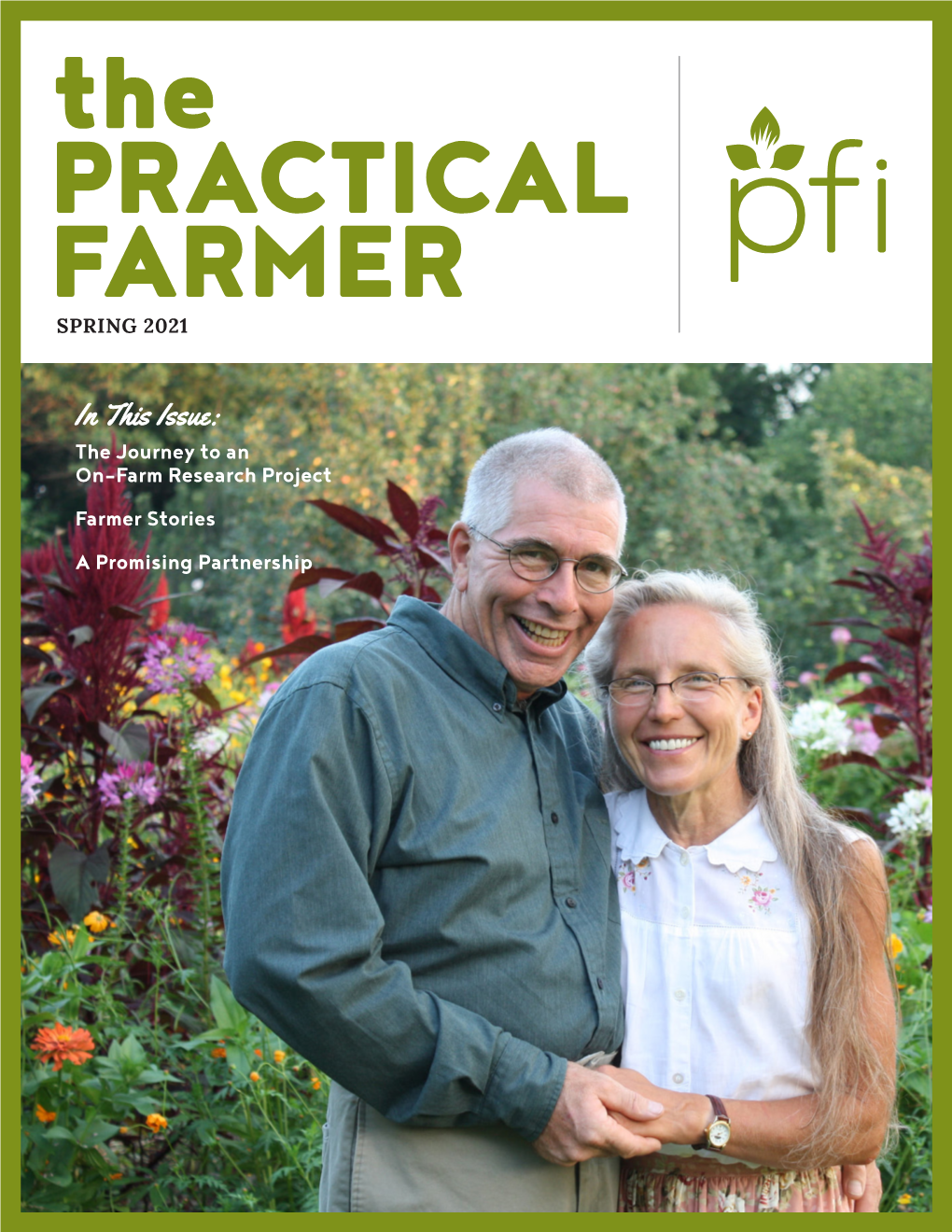 In This Issue: the Journey to an On-Farm Research Project Farmer Stories a Promising Partnership » Field Crops by NAME