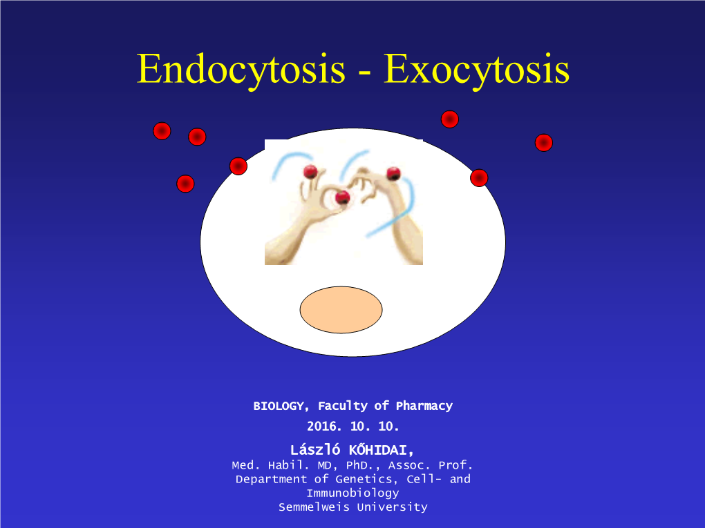 Endocytosis - Exocytosis